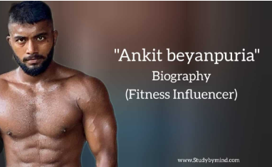 Ankit Baiyanpuria Net Worth: His Wealth & Fitness Earnings